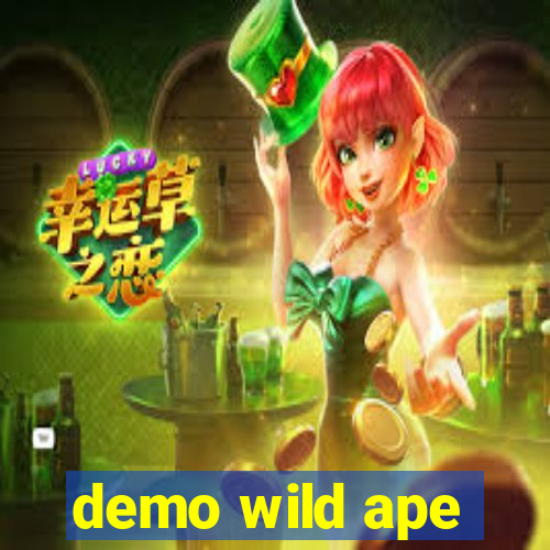 demo wild ape