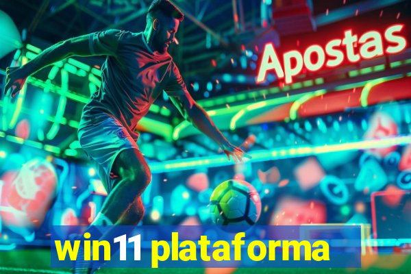 win11 plataforma