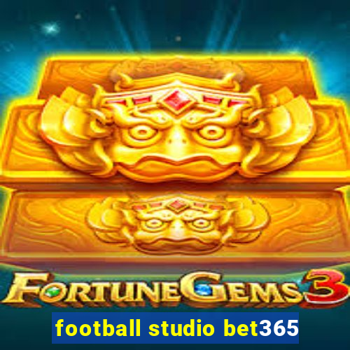 football studio bet365