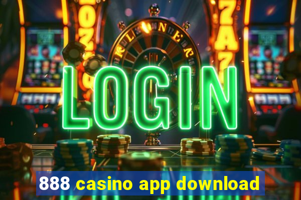 888 casino app download