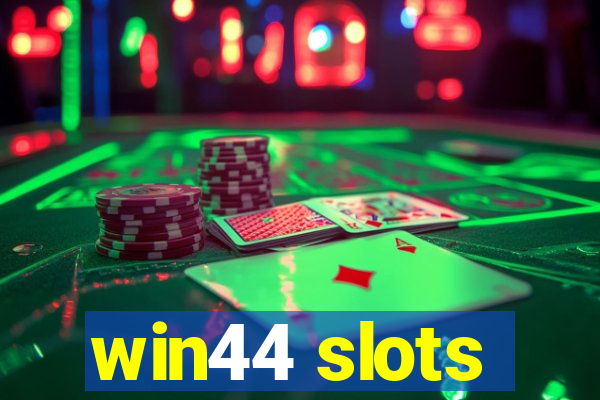 win44 slots