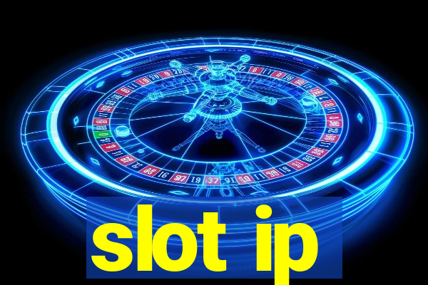 slot ip