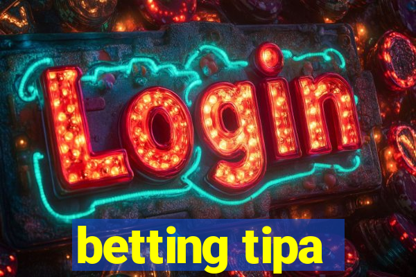 betting tipa