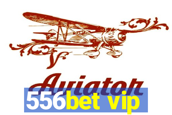 556bet vip