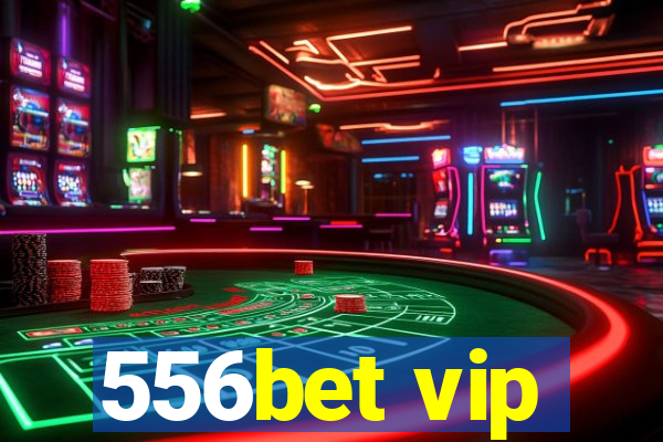 556bet vip