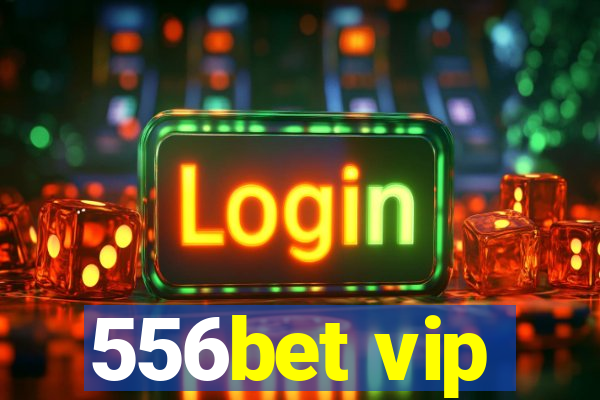 556bet vip