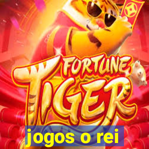 jogos o rei