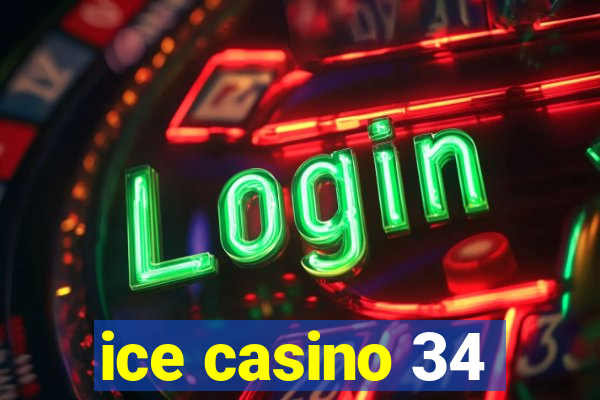 ice casino 34