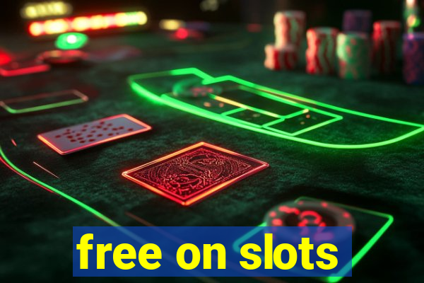 free on slots