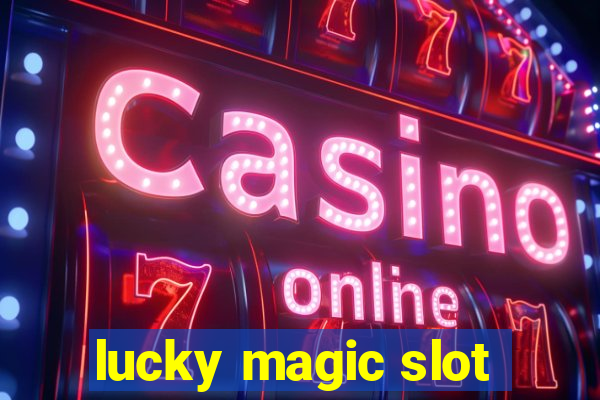 lucky magic slot