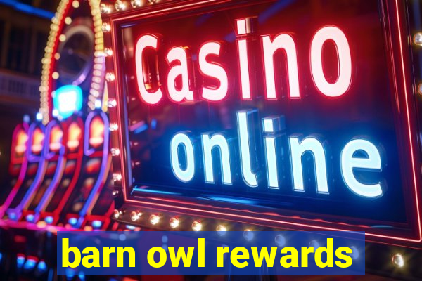 barn owl rewards