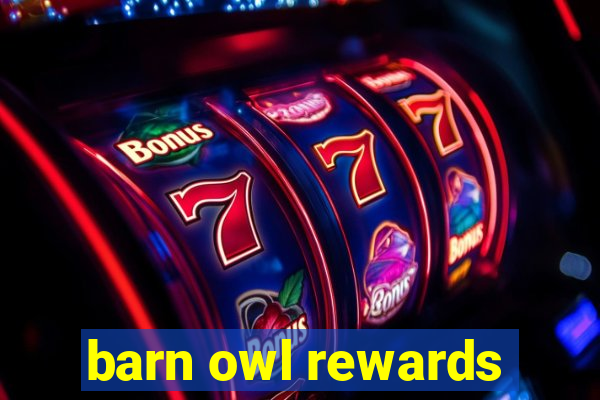 barn owl rewards