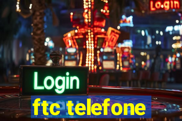 ftc telefone