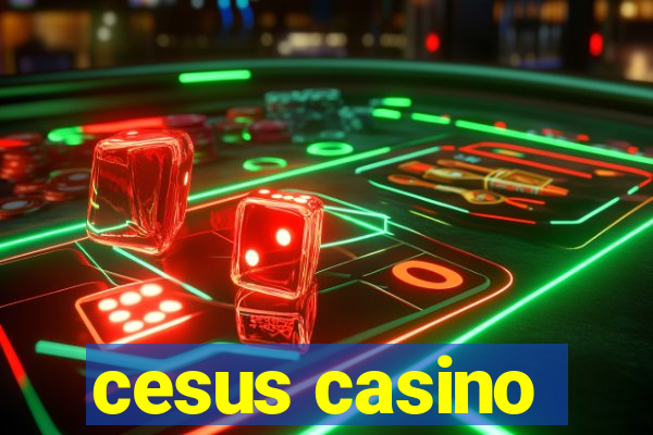 cesus casino