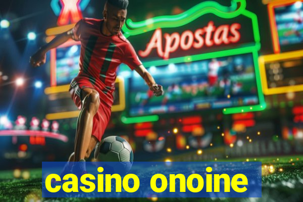 casino onoine