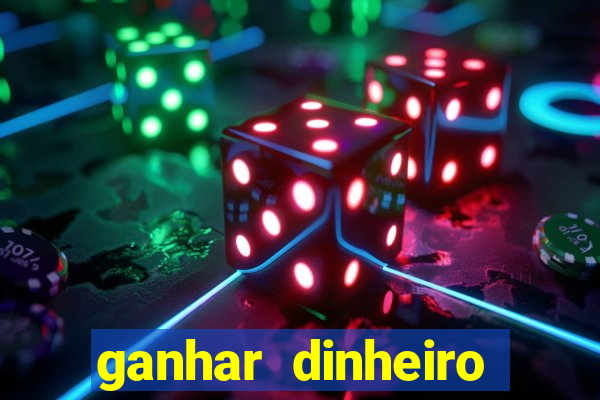 ganhar dinheiro jogando na internet