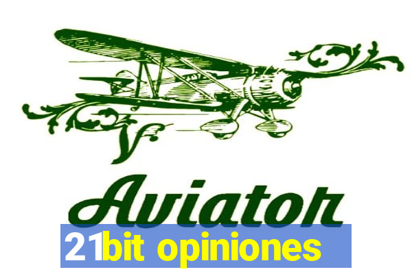 21bit opiniones