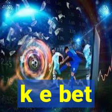 k e bet