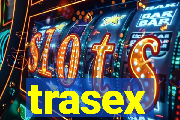 trasex