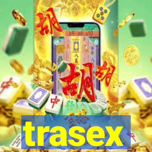 trasex