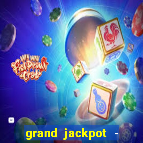 grand jackpot - casino slots