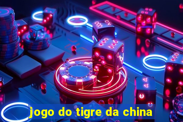 jogo do tigre da china