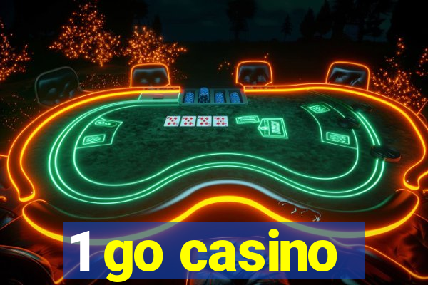 1 go casino