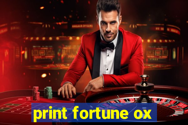 print fortune ox