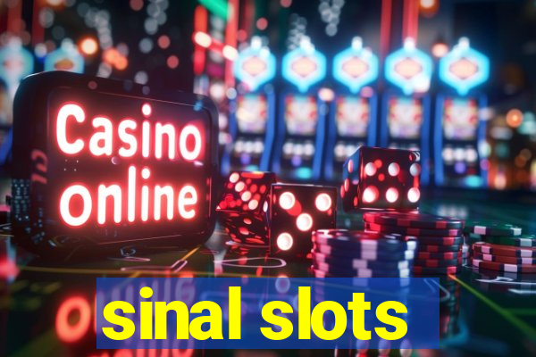 sinal slots