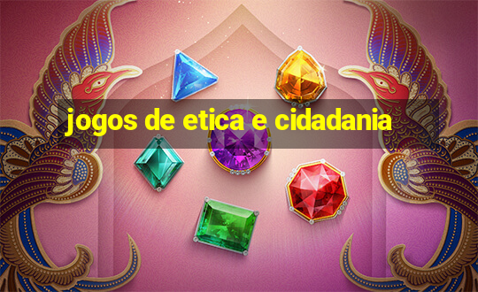 jogos de etica e cidadania