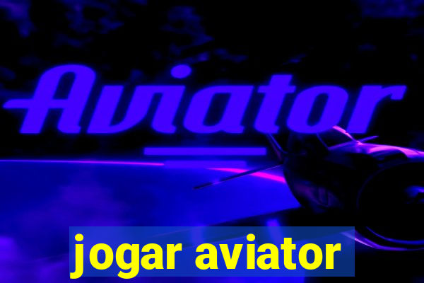 jogar aviator