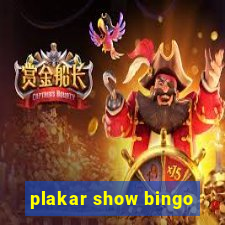 plakar show bingo