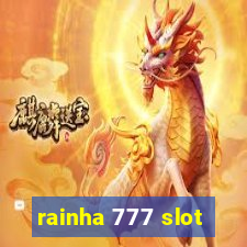 rainha 777 slot