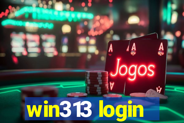 win313 login