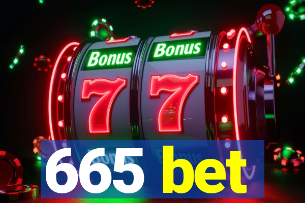 665 bet