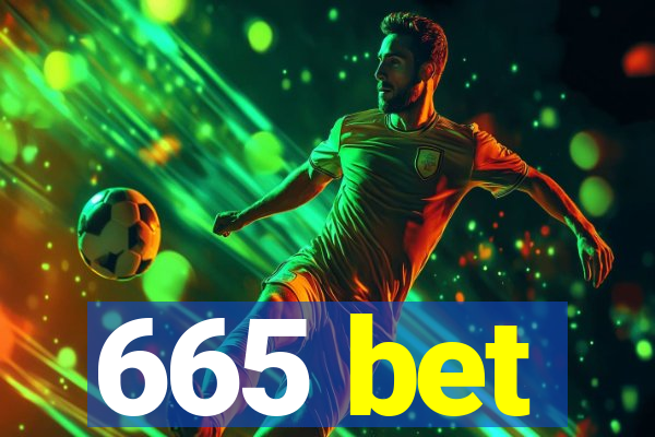 665 bet