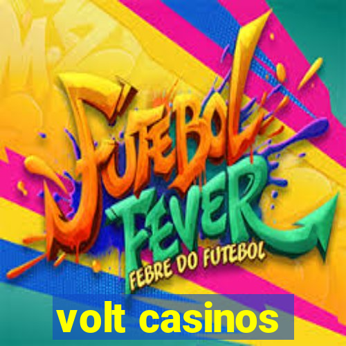 volt casinos