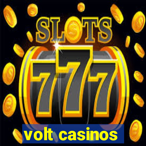 volt casinos