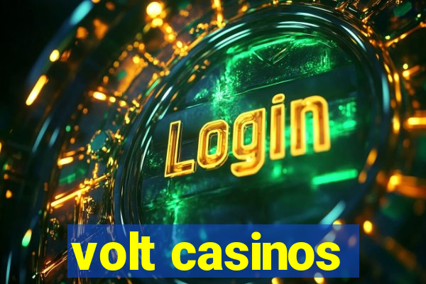 volt casinos