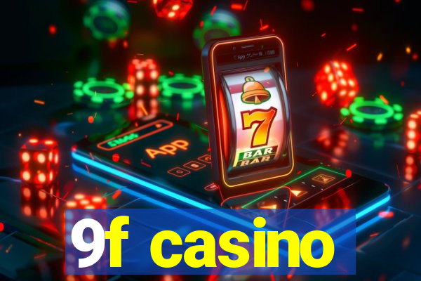 9f casino