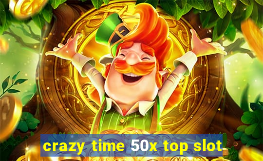 crazy time 50x top slot