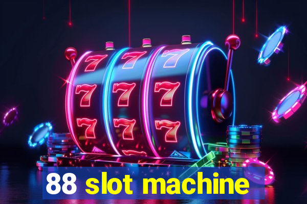 88 slot machine