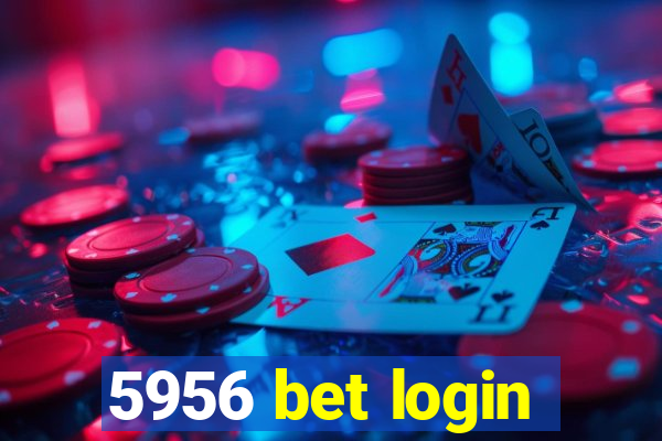 5956 bet login