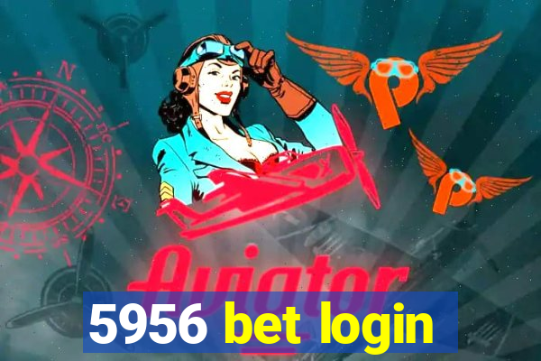 5956 bet login