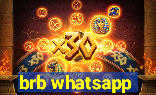 brb whatsapp