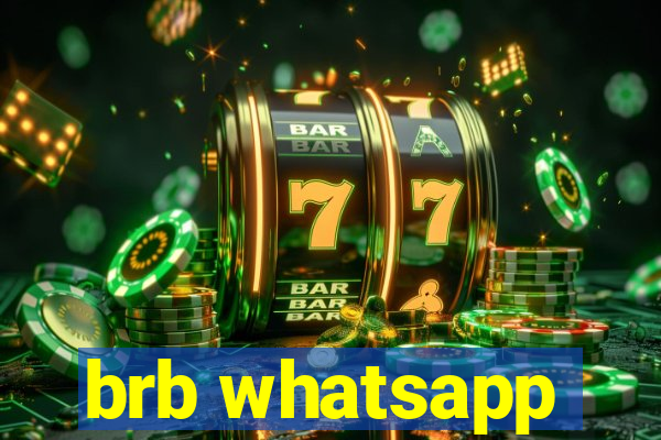 brb whatsapp