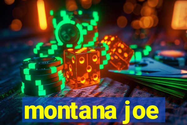 montana joe