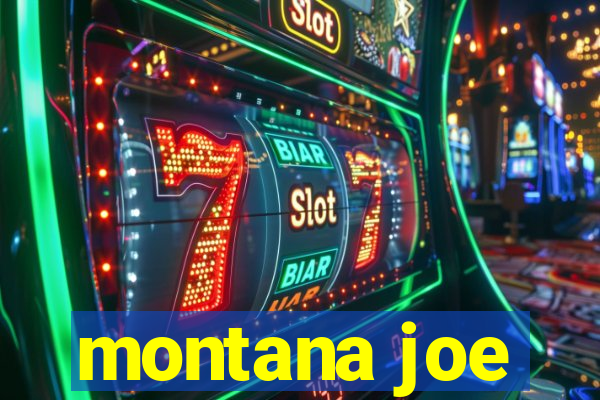 montana joe