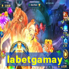 labetgamay