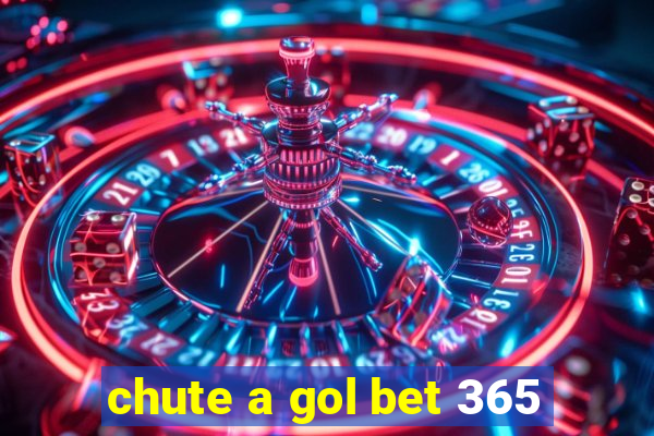 chute a gol bet 365